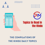 PM ias the hindu important topics for UPSC Current affairs