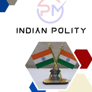 PM IAS Indian Polity