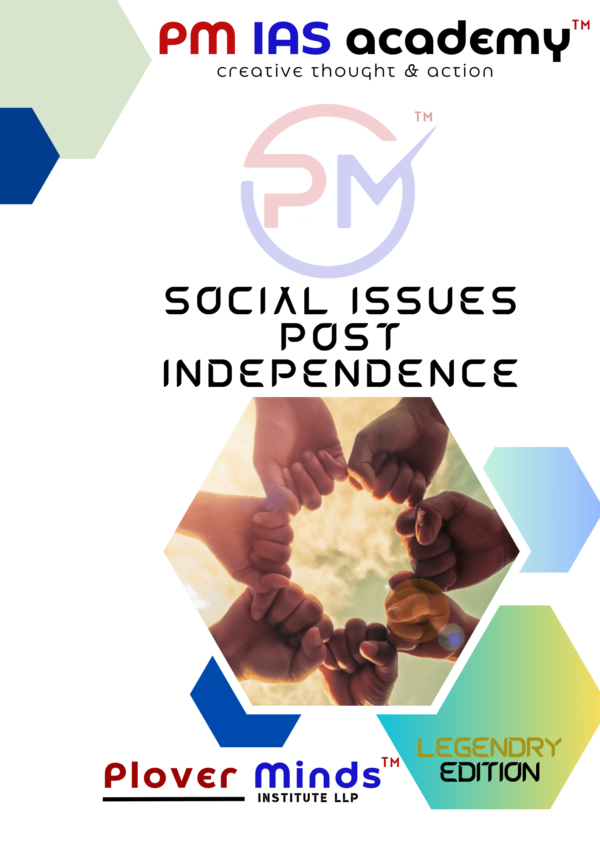 PM IAS Social Issues and Post Independence