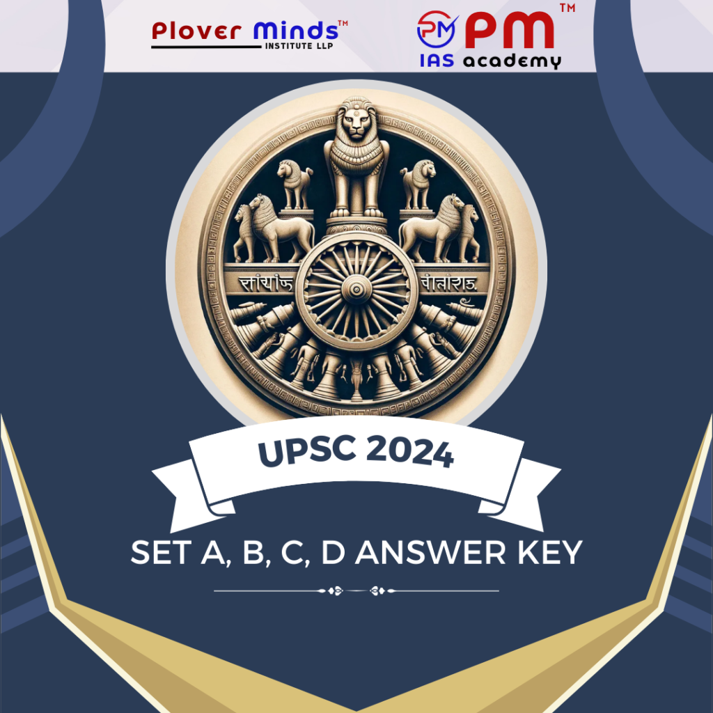 UPSC PRELIMS 2024 ANSWER KEY